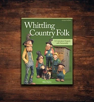 Whittling Country Folk, Revised Edition