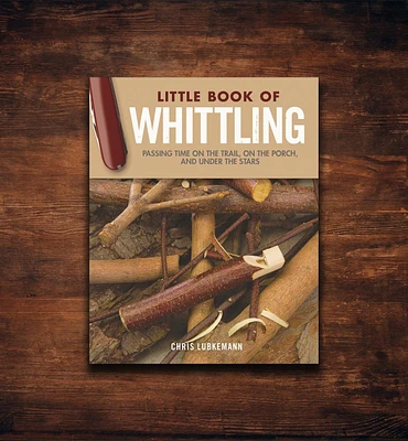 Little Book of Whittling Gift Edition