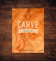 Carve – A Simple Guide to Whittling