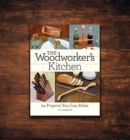 The Woodworker's Kitchen: 24 Projects You Can Make