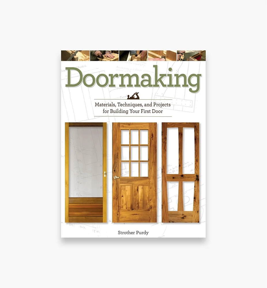 Doormaking – Materials, Techniques and Projects for Building Your First Door