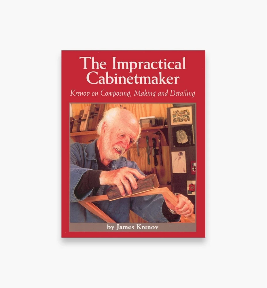 The Impractical Cabinetmaker – Krenov on Composing, Making, and Detailing