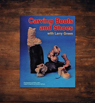 Carving Boots and Shoes with Larry Green