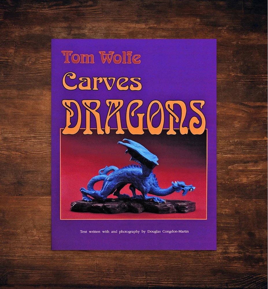 Tom Wolfe Carves Dragons