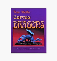 Tom Wolfe Carves Dragons