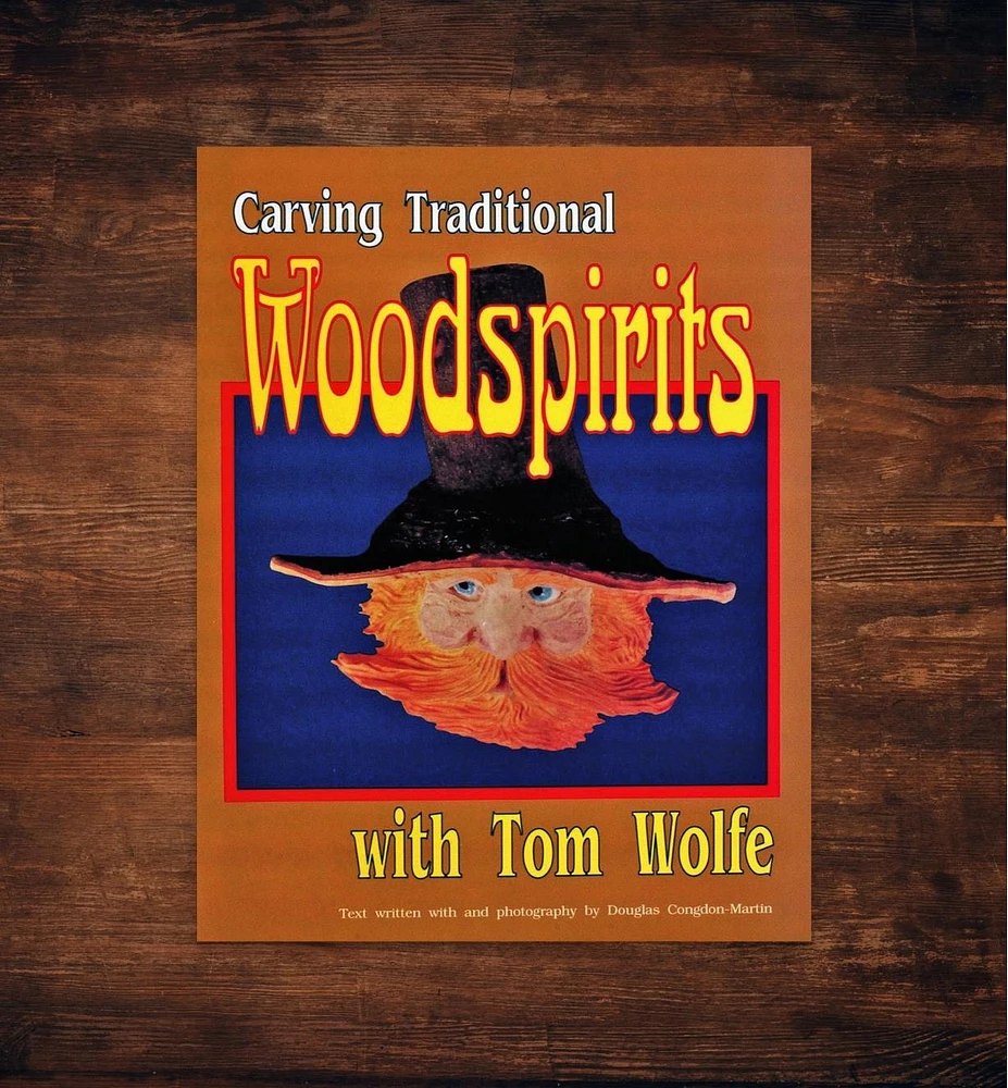 Carving Traditional Woodspirits with Tom Wolfe