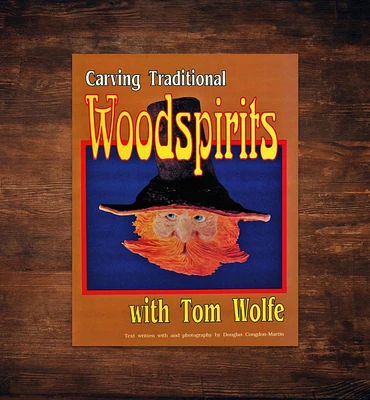 Carving Traditional Woodspirits with Tom Wolfe