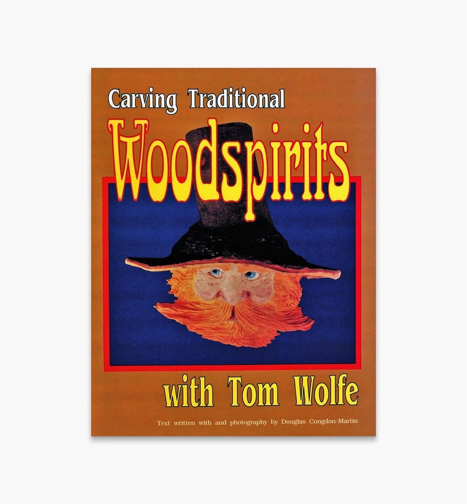 Carving Traditional Woodspirits with Tom Wolfe