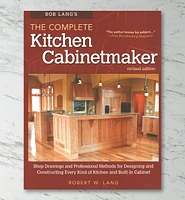 Bob Lang's The Complete Kitchen Cabinetmaker, Revised Edition