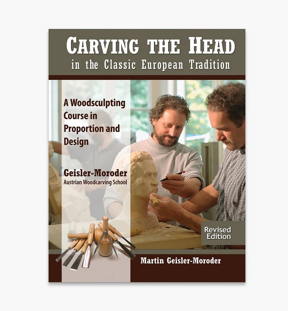 Carving the Head in the Classic European Tradition, Revised Edition