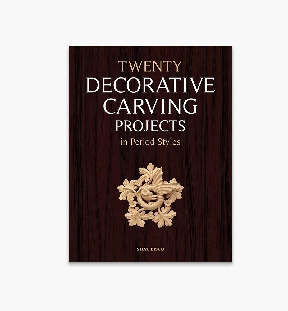 Twenty Decorative Carving Projects in Period Styles