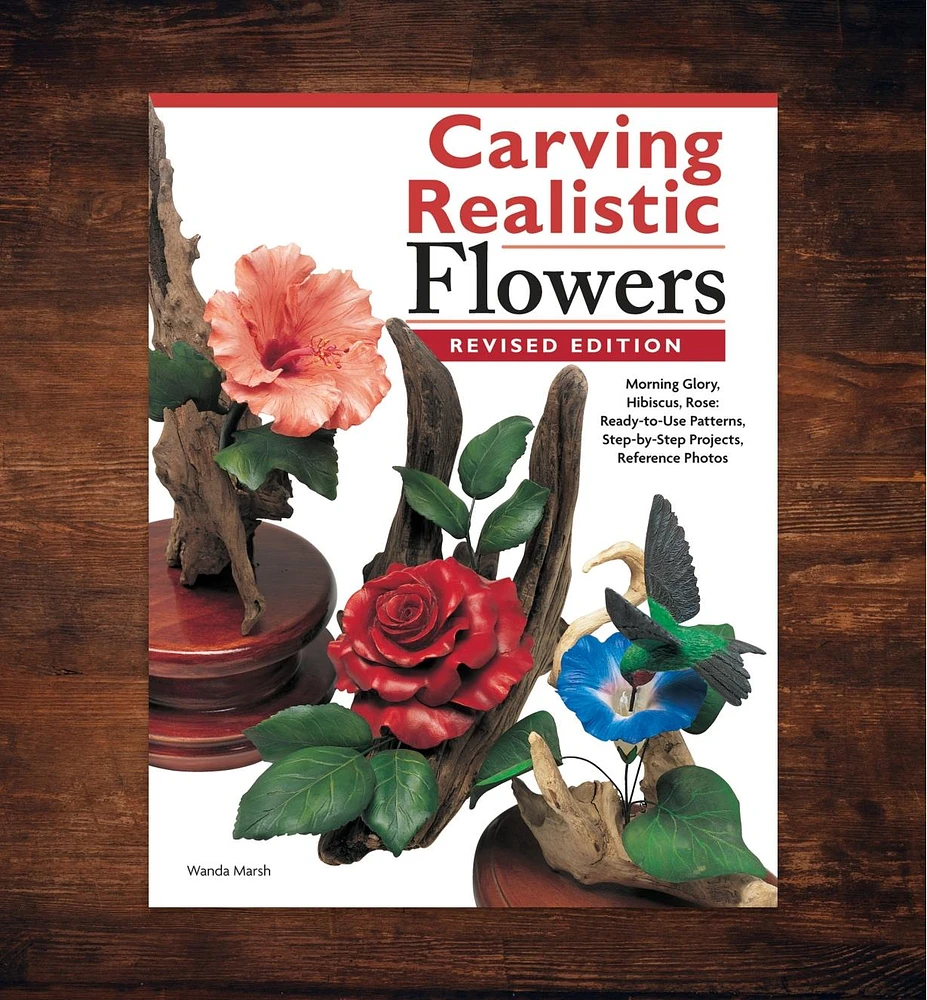 Carving Realistic Flowers, Revised Edition