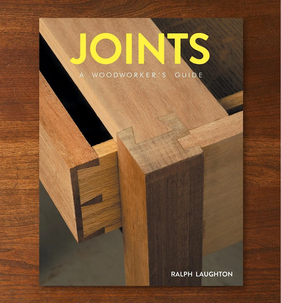 Joints – A Woodworker's Guide