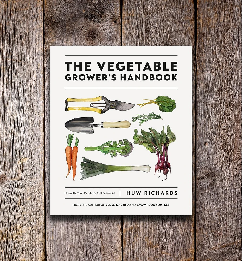 The Vegetable Grower's Handbook: Unearth Your Garden's Full Potential