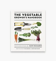 The Vegetable Grower's Handbook: Unearth Your Garden's Full Potential