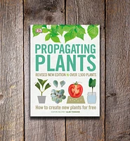 Propagating Plants: How to Create New Plants for Free, Revised Edition