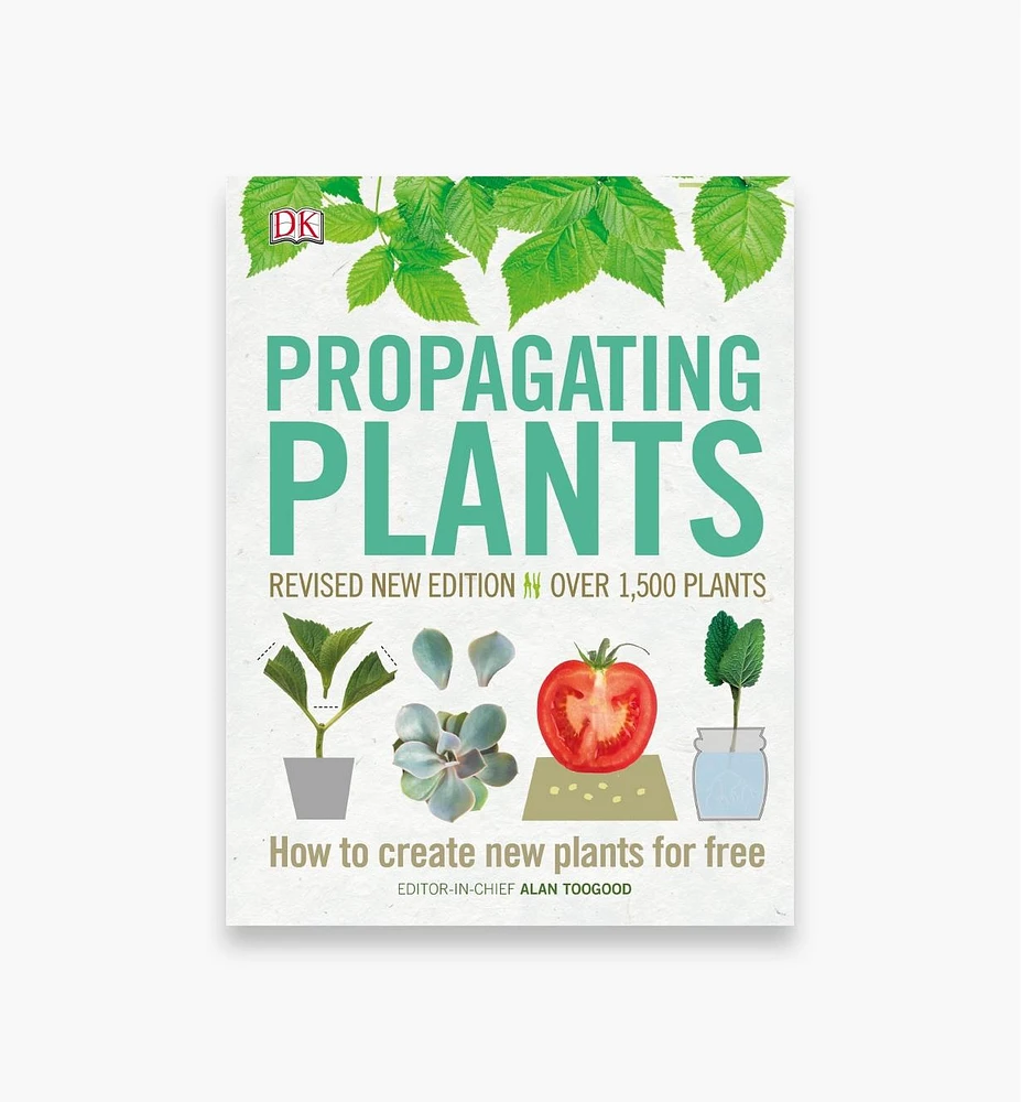 Propagating Plants: How to Create New Plants for Free, Revised Edition