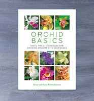 Orchid Basics – Hints, Tips & Techniques for Growing Orchids with Confidence