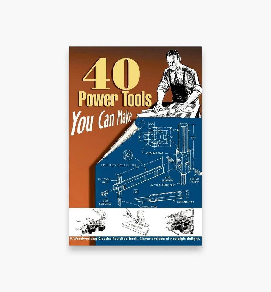 40 Power Tools You Can Make