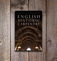 English Historic Carpentry