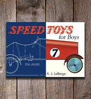 Speed Toys for Boys (and for Girls, Too)