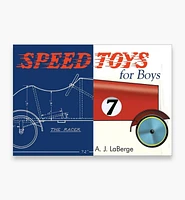 Speed Toys for Boys (and for Girls, Too)