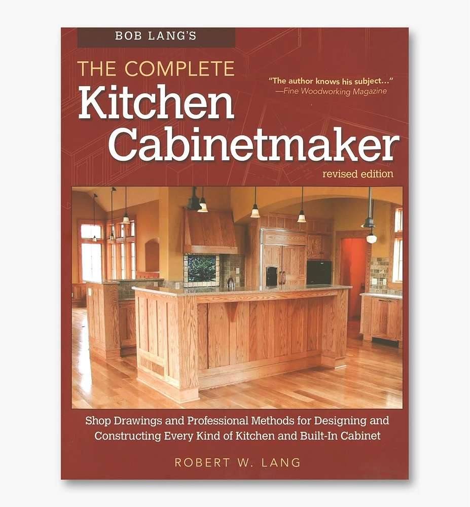 Bob Lang's The Complete Kitchen Cabinetmaker, Revised Edition