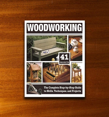 Woodworking – The Complete Step-by-Step Guide to Skills, Techniques, and Projects