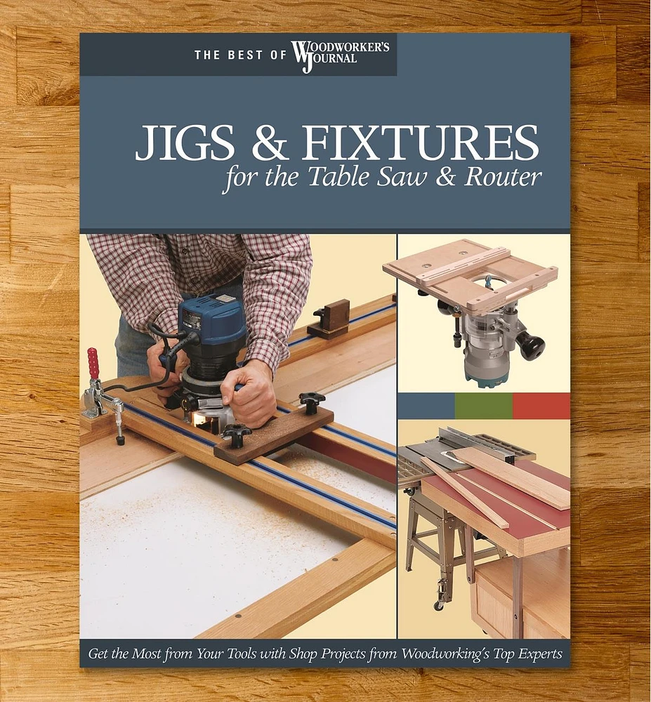 Jigs & Fixtures for the Table Saw & Router