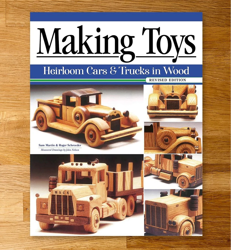 Making Toys – Heirloom Cars & Trucks in Wood, Revised Edition