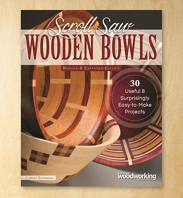 Scroll Saw Wooden Bowls, Revised & Expanded Edition