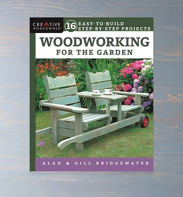 Woodworking for the Garden