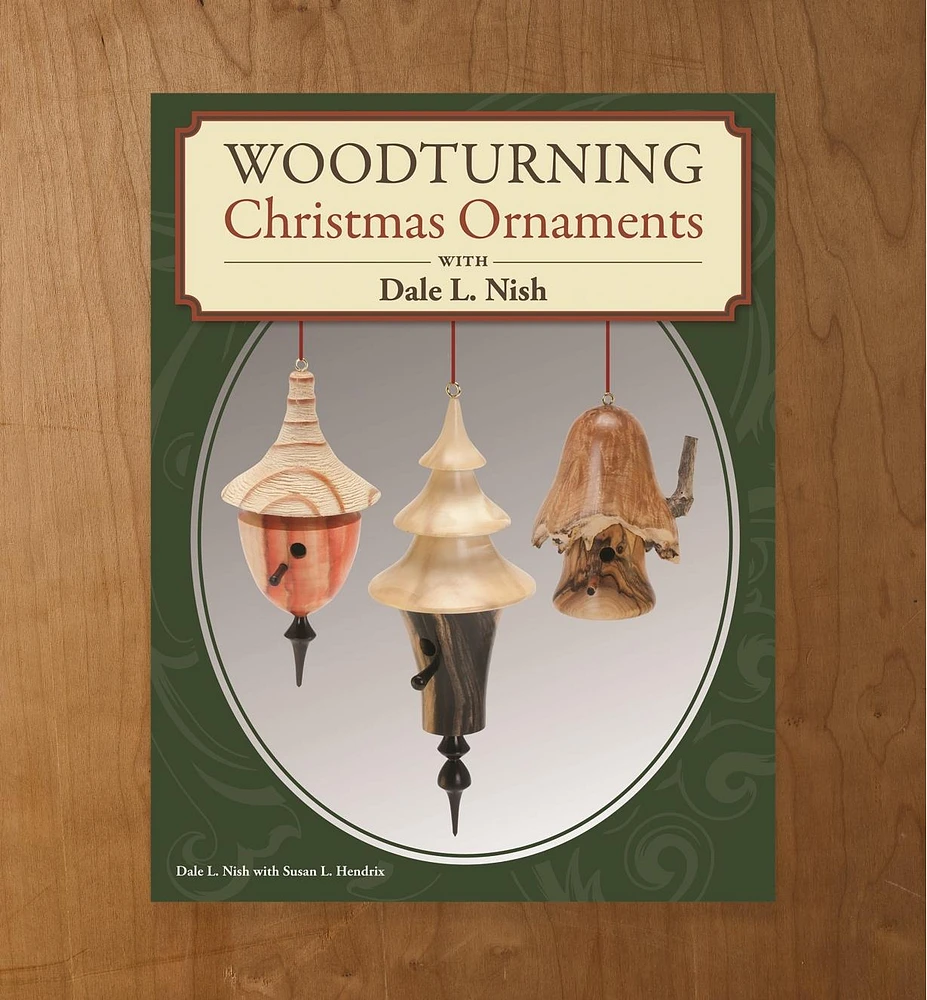 Woodturning Christmas Ornaments with Dale L. Nish