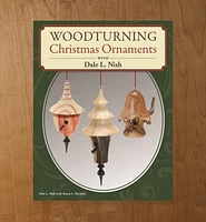 Woodturning Christmas Ornaments with Dale L. Nish