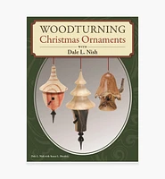 Woodturning Christmas Ornaments with Dale L. Nish