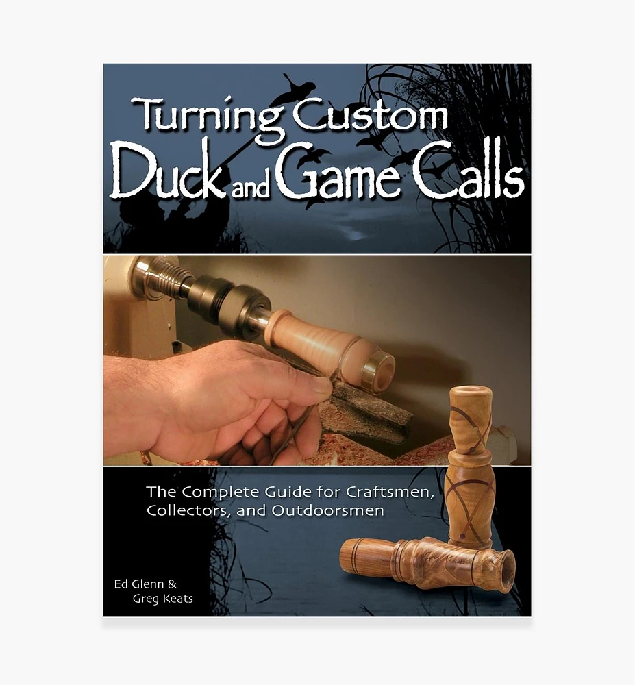 Turning Custom Duck and Game Calls