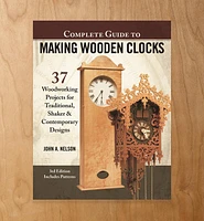 Complete Guide to Making Wooden Clocks, 3rd Edition