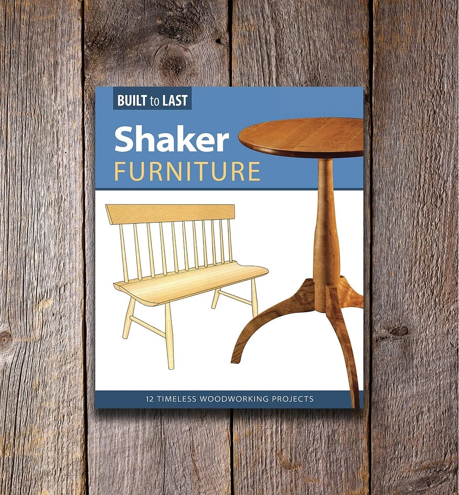 Shaker Furniture – 12 Timeless Woodworking Projects