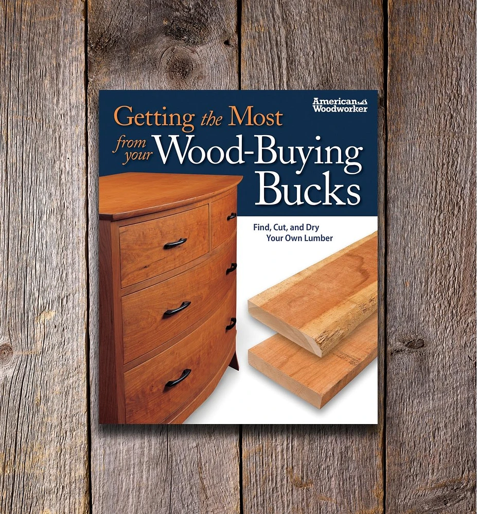 Getting the Most from your Wood-Buying Bucks