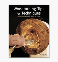 Woodturning Tips & Techniques: What Woodturners Need to Know