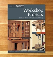 Workshop Projects: Fixtures & Tools for a Successful Shop