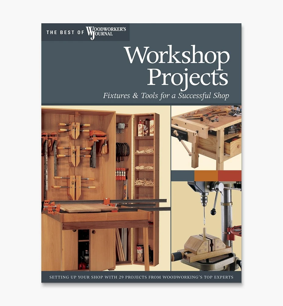 Workshop Projects: Fixtures & Tools for a Successful Shop