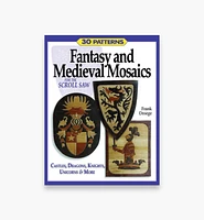 Fantasy & Medieval Mosaics for the Scroll Saw