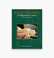 Woodturning – A Foundation Course