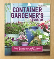 Container Gardener's Handbook