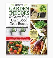 How to Garden Indoors & Grow Your Own Food Year Round