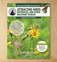 National Wildlife Federation: Attracting Birds, Butterflies, and Other Backyard Wildlife, Expanded Second Edition