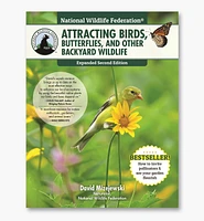 National Wildlife Federation: Attracting Birds, Butterflies, and Other Backyard Wildlife, Expanded Second Edition