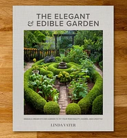 The Elegant and Edible Garden