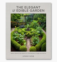 The Elegant and Edible Garden